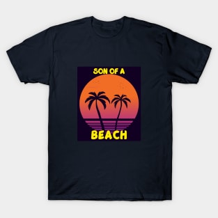 Son of a beach T-Shirt